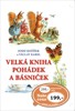 VELKÁ KNIHA POHÁDEK A BÁSNIČEK