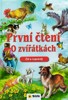 PRVNÍ ČTENÍ O ZVÍŘÁTKÁCH - ČTI A VYPRÁVĚJ