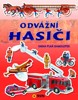 ODVÁŽNÍ HASIČI - KNIHA PLNÁ SAMOLEPEK