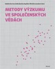 METODY VÝZKUMU VE SPOLEČENSKÝCH VĚDÁCH