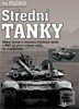STŘEDNÍ TANKY - DĚJINY VÝVOJE A NASAZENÍ STŘEDNÍCH TANKŮ