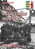VÁLKA O ČERVENÉHO MEDVĚDA-ZAPOMEUTÍ ČEŠTÍ VOJÁCI 1939