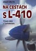 NA CESTÁCH S L-410-TŘICET ROKŮ S TURBOLETEM