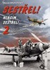 SESTŘEL!-HLÁSÍM SESTŘEL!2