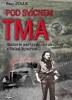 POD SVÍCNEM TMA-HISTORIE PARTYZÁNSKÉ SKUPIN Z VELKÉ BYSTŘICE