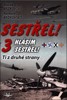 SESTŘEL!-HLÁSÍM SESTŘEL!3