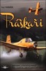 PRÁŠKAŘI-HISTORIE LETECKÝCH PRACÍ PRO ZEMĚDĚLSKÉ ÚČELY
