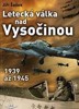 LETECKÁ VÁLKA NAD VYSOČINOU
