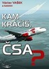 KAM KRÁČÍŠ, ČSA