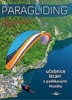 PARAGLIDING -MODERNÍ UČEBNICE LÉTÁNÍ S PADÁKOVÝMI KLUZÁKY