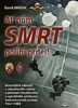 AŤ NÁM SMRT POLÍBÍ PRDEL !