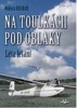 NA TOULKÁCH POD OBLAKY-LÉDTA LÉTÁNÍ