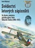 SVĚDECTVÍ LETOVÝCH ZÁPISNÍKU-ZE ŽIVOTA POLNÍHO PILOT ŠIMKA