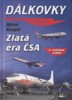 DÁLKOVKY-ZLATÁ ÉRA ČSA   3.ROZŠÍŘENÉ VYDÁNÍ