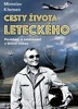 CESTY ŽIVOTA LETECKÉHO - POVÍDÁNÍ O ZALÉTÁVÁNÍ A LÉTÁNÍ VŮB.