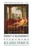 ČESKÝ A SLOVENSKÝ LITERÁRNÍ KLASICISMUS-SYNOPTICKO-PUKLZAČNÍ