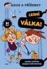 AGUS A PŘÍŠERKY 4 - LESNÍ VÁLKA