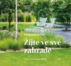 ŽIJTE VE SVÉ ZAHRADĚ