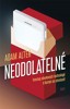 NEODOLATELNÉ - VZESTUP NÁVYKOVÝCH TECHNILOGIÍ A BYZNYS SE ZÁ