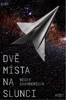 DVĚ MÍSTA NA SLUNCI