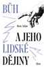 BŮH A JEHO LIDSKÉ DĚJINY
