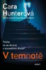 V TEMNOTĚ
