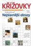 KŘÍŽOVKY-NEJSLAVNĚJŠÍ OBRAZY - KNIHA KŘÍŽOVEK