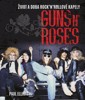 GUNS'N'ROSES - ŽIVOT A DOBA ROCKENROLLOVÉ KAPELY