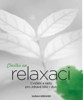 CHVILKA NA RELAXACI - CVIČENÍ A RADY PRO ZDRAVÉ TĚLO I DUŠI
