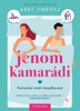 JENOM KAMARÁDI