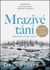 MRAZIVÉ TÁNÍ-SEVERSKÉ KRIMI Z ALJAŠKY