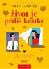 ŽIVOT JE PŘÍLIŠ KRÁTKÝ (JENOM KAMARÁDI 3)
