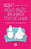 NEBÝT MÉHO MUŽE, BYLA BYCH ŠŤASTNĚ VDANÁ - TERAPIE PRO OSVÍC