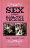 SEX ZA ČASŮ KRÁLOVNY VIKTORIE-SLASTI A STRASTI 19.STOLETÍ