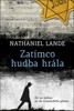 ZATÍMCO HUDBA HRÁLA