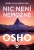 OSHO NIC NENÍ NEMOŽNÉ-HLEDÁNÍ PRAVDY,DOBRA A KRÁSY