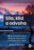 SÍLA,KLID A ODVAHA-25 BUDHISTICKÝCH PRAKTIK