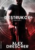 DESTRUKCE - TVŮRCI SVĚTŮ I.