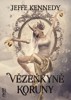VĚZEŇKYNĚ KORUNY - KRONIKY DASNARIE 1