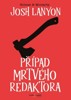 PŘÍPAD MRTVÉHO REDAKTORA