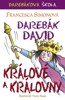DAREBÁK DAVID KRÁLOVÉ A KRÁLOVNY