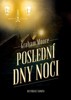 POSLEDNÍ DNY NOCI