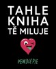TAHLE KNIHA TĚ MILUJE