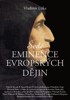 ŠEDÉ EMINENCE V EVROPSKÉ HISTORII