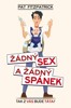 ŽÁDNÝ SEX A ŽÁDNÝ SPÁNEK - TAK Z VÁS BUDE TÁTA?