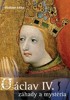 VÁCLAV IV.-ZÁHADY A MYSTERIA
