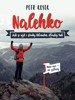 NALEHKO-JAK SI UŽÍT I STOVKY KILOMETRŮ DLOUHÝ TREK