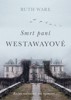 SMRT PANÍ WESTAWAYOVÉ