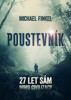 POUSTEVNÍK - 27 LET SÁM MIMO CIVILIZACI