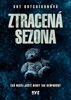 ZTRACENÁ SEZÓNA - ČAS NEBYL JEŠTĚ NIKDY TAK NEÚPROSNÝ